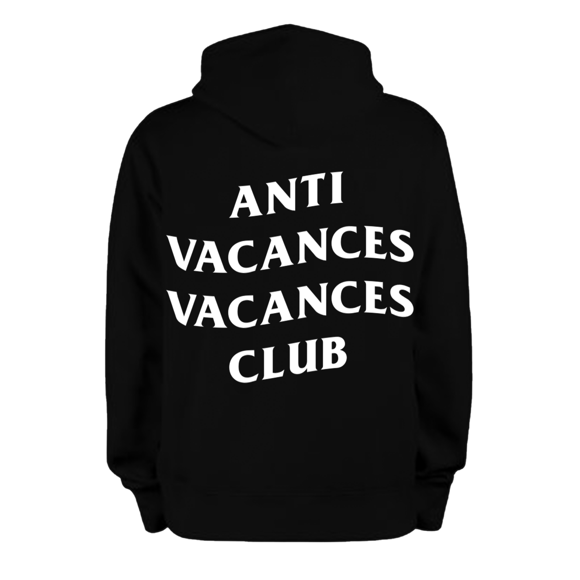 ANTI VACANCES HOODIE